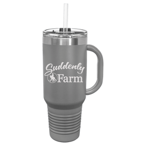 Suddenly Farm- Laser Engraved- 40 Oz Insulated Tumbler with Handle